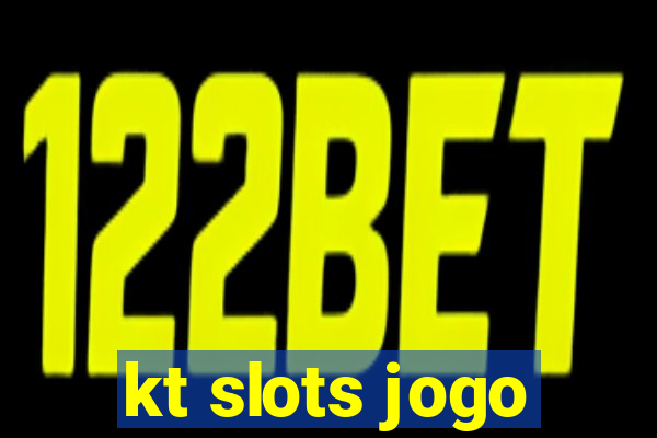 kt slots jogo